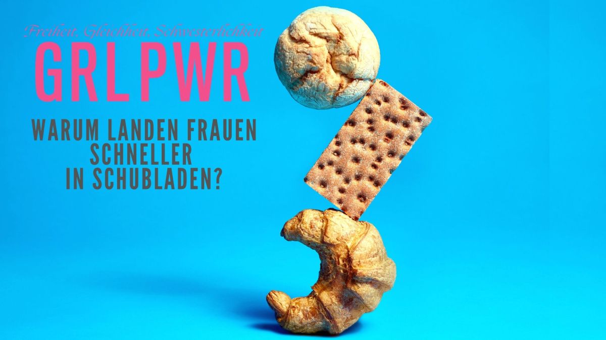 GRL PWR: Schubladendenken