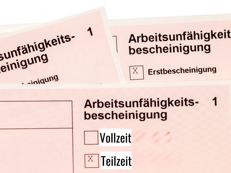 Krankschreibung AU Vollzeit Teilzeit